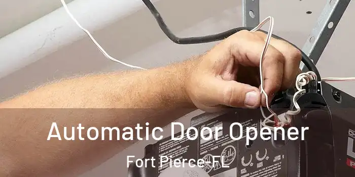 Automatic Door Opener Fort Pierce-FL