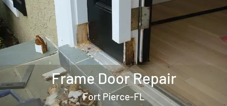 Frame Door Repair Fort Pierce-FL