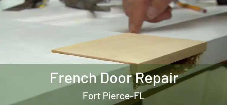 French Door Repair Fort Pierce-FL