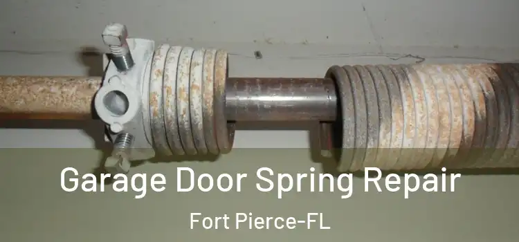Garage Door Spring Repair Fort Pierce-FL