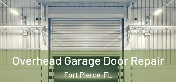  Overhead Garage Door Repair Fort Pierce-FL