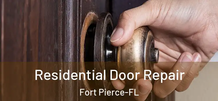  Residential Door Repair Fort Pierce-FL
