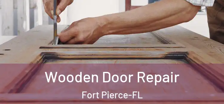Wooden Door Repair Fort Pierce-FL